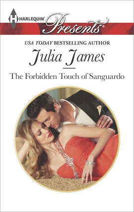 Title details for The Forbidden Touch of Sanguardo by Julia James - Available